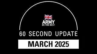 60 Second Update | March 2025 | British Army