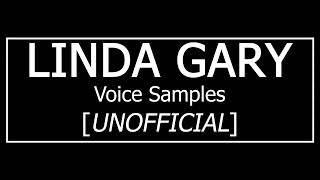 Linda Gary: Voice Samples [UNOFFICIAL]