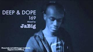 Deep House Mix by JaBig: 2013 Nu Garage Music Playlist - DEEP & DOPE 169