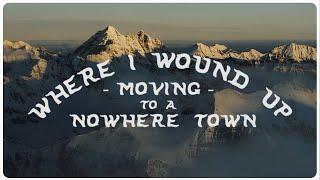 Moving to a nowhere town.