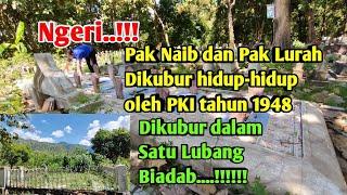 NGERI.. DIKUBUR HIDUP HIDUP Pak Naib dan Pak Lurah Korban Pembunuhan PKI 1948