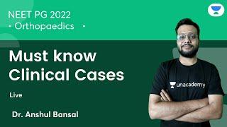 Must-Know Clinical Cases | INICET /FMGE 2021| Orthopaedics | Let's Crack NEET PG | Dr.Anshul Bansal