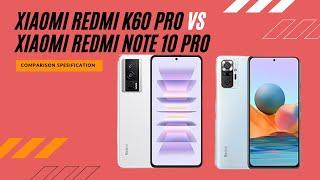 Xiaomi Redmi K60 Pro vs Xiaomi Redmi Note 10 Pro FULL COMPARISON
