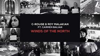 C-rouge & Roy Malakian (Ft Carmen Balian) - Winds of the North (Official Video)