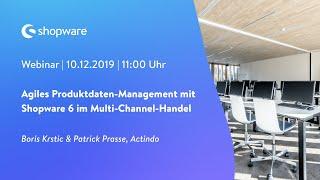 Agiles Produktdaten-Management mit Shopware 6 im Multi-Channel-Handel