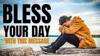 ALWAYS Bless Your Day! (This Message Will Change Your Life) (Christian Motivation)