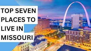 Top Seven Cities To Live In Missouri