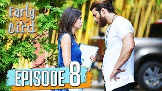 Early Bird Full Episode 8 (English Subtitles) @DaydreamerErkenciKus