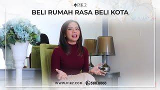 BELI RUMAH DI PIK2 RASA BELI KOTA