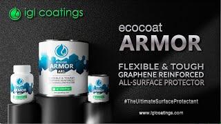 The Ultimate Surface Protectant IGL Coatings Ecocoat Armor Official Launch