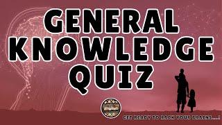 A to Z General Knowledge Quiz 141st Edition - How Many Of These Can You Get Right?