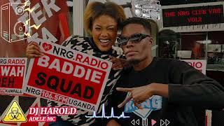 DJ HAROLD X ADELE MC =THE NRG CLUB VIBE (VOL -2) #djharoldintown #beatkiller