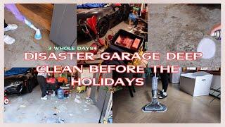 DISASTERGARAGE DEEP CLEAN BEFORE THE HOLIDAYS WITH ME 3 WHOLE DAYS|2024|DEEP CLEAN|HOLIDAY PREP