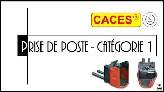 CACES - PRISE DE POSTE - CATEGORIE 1