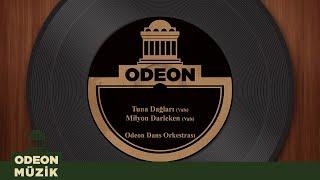 Odeon Dans Orkestrası - Tuna Dağları (Vals) (Official Audio)