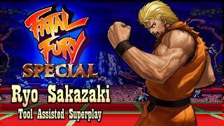 【TAS】FATAL FURY SPECIAL (GAROU DENSETSU SPECIAL) - RYO SAKAZAKI (REMAKE)