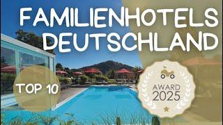 TOP 10 Familienhotels in Deutschland – kinderhotel.info Award 2025