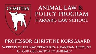 02/28/20: Prof. Christine M Korsgaard "A Kantian Account of our Obligation to Animals"