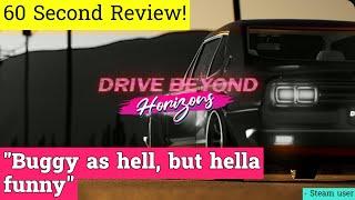 Drive Beyond Horizons review in 60 seconds!