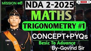 NDA 2 Exam Preparation | Trigonometry| L1 | Maths by Govind Sir