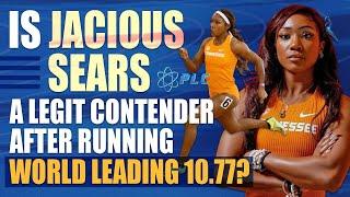 Is Jacious Sears A Legit Contender After Running World Leading 10.77 #trackandfield