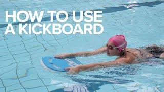 How To Use A Kickboard