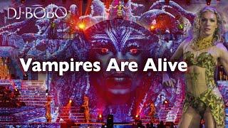 DJ Bobo - Vampires Are Alive (Evolution Tour 2023)