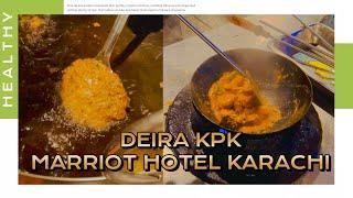 Deira KPK | Marriott Karachi | Marriot Hotel Walkaround