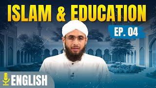 Islam & Education - EP 04 - Sayings Of Ameere Ahle Sunnah - Nabeel Attari