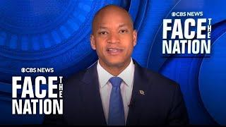 Full interview: Maryland Gov. Wes Moore on "Face the Nation with Margaret Brennan"