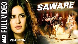 Saware FULL VIDEO Song - Arijit Singh | Phantom | T-Series