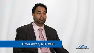 Why I became a radiologist: Dr. Omer Awan