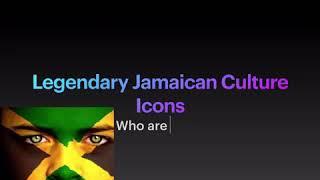 Legendary Jamaican Culture Icons