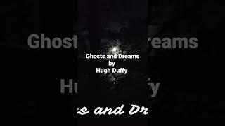 Ghosts and Dreams - Hugh Duffy