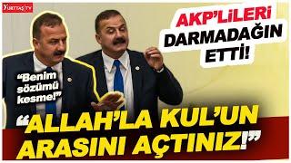 Yavuz Ağıralioğlu kürsüde AKP'lileri darmadağın etti!  "Siz Allah'la Kul'un arasını açtınız!"