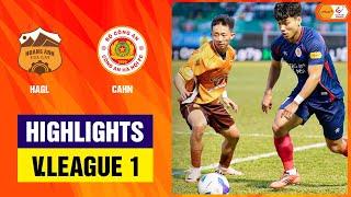 Highlights: HAGL - CAHN | "Pháo đài" Pleiku cực kiên cố, nghẹt thở giữ vững thành quả