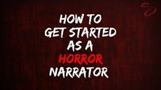 How To Get Started As A Horror Narrator