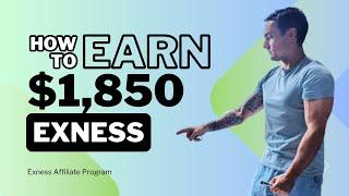 How To Earn $1,850 CPA with Exness Affiliate Program