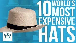 Top 10 Most Expensive Hats In The World