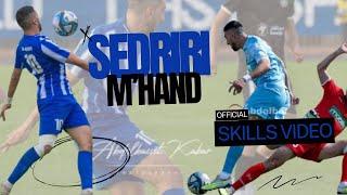 SEDIRI Mhand ● Best Dribbles Skills, Passes & Goals ● 2025 HD