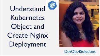 Understand Kubernetes Object and Create Nginx Deployment | Kubernetes  For Beginners