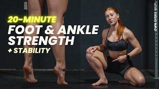 20 Min. Foot & Ankle Strength Routine | Stability & Prehab | Best Routine to Stay Injury-Free