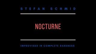 Stefan Schmid | Nocturne | Free Improvisation in complete darkness | recorded at Schloss Elmau 2012