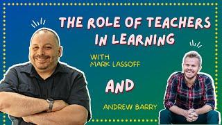 The Learning Culture Podcast - Mark Lassoff on The Role of Teachers in Learning