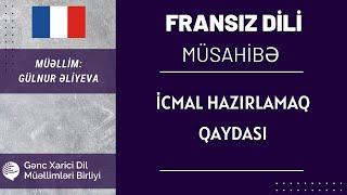 Sertifikasiya müsahibə hazırlığı. İcmalın hazırlanması.Fransız dili. Gülnur Əliyeva