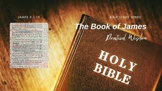 Beware of Personal Favouritism | A Study of James 2:1-13 | Weekly Bible Study Series
