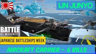 [Battle of Warships] IJN Junyo - Aircraft carrier - 6 Kills - Japanese week