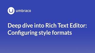 Deep dive into Rich Text Editor: Style formats