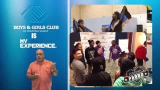 Pomona Boys & Girls Club Pomona Valley My Experience - Victor Caceres