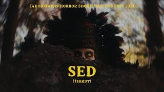 "SED" - *3rd Place Winner* | Jakob Owens Horror Short Film Contest 2024